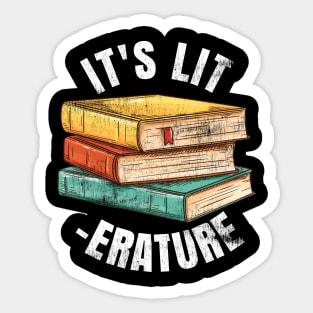 It's LIT -ERATURE LITERATURE Sticker